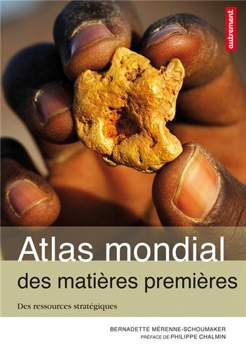 Atlas mondial des matières premières : des ressources stratégiques