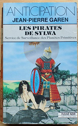 Service de surveillance des planètes primitives. Vol. 21. Les pirates de Sylwa