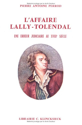L'Affaire Lally-Tolendal, une erreur judiciaire au 18e siècle
