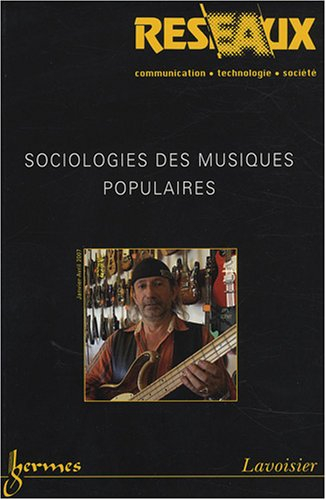 réseaux, n, 141-142 : sociologies des musiques populaires