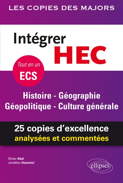Intégrer HEC, tout en un ECS : histoire, géographie, géopolitique, culture générale : 25 copies d'ex
