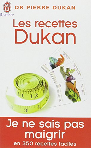 Les recettes Dukan : mon régime en 350 recettes