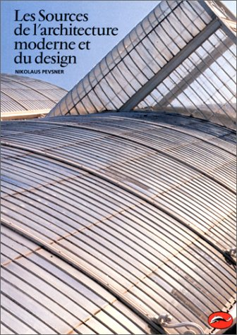 Les sources de l'architecture moderne et du design