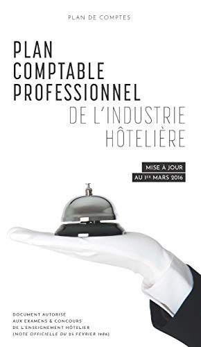 Plan comptable professionnel de l'industrie hôtelière : Plan de comptes, mise à jour au 1er mars 201