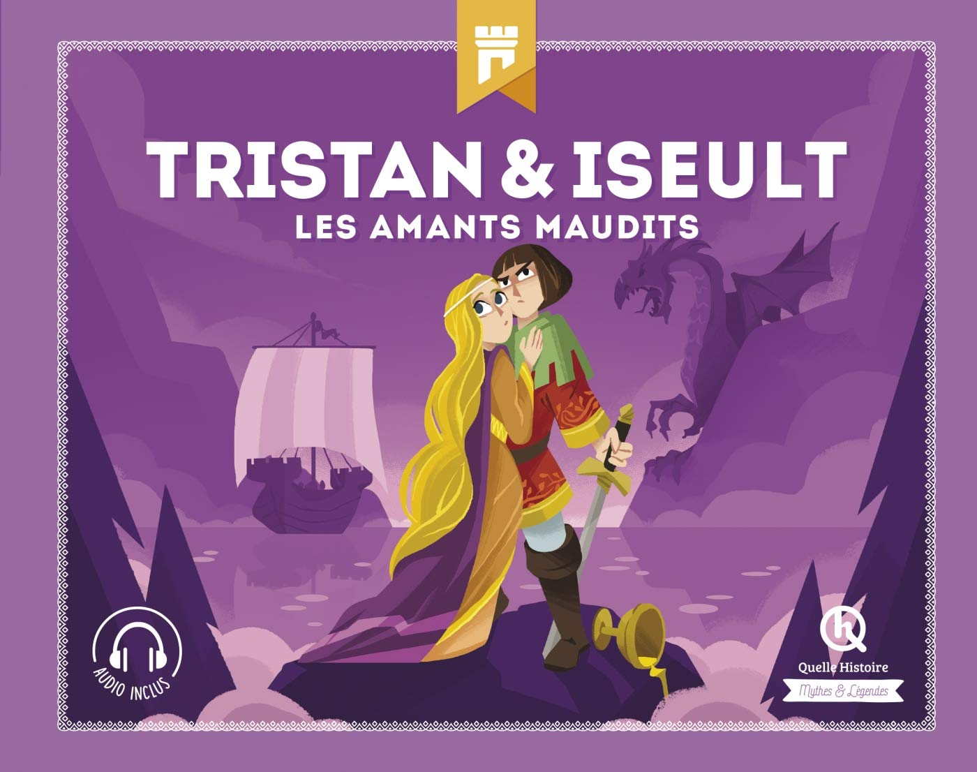 Tristan & Iseult : les amants maudits