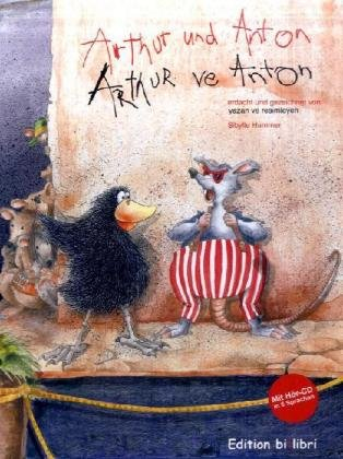 arthur und anton / arthur ve anton: ein deutsch-türkisches kinderbuch
