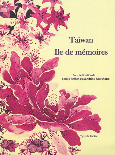 Taïwan Ile de mémoires