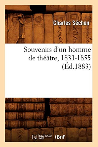 Souvenirs d'un homme de théâtre, 1831-1855 (Éd.1883)
