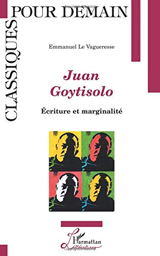 Juan Goytisolo : écriture et marginalité
