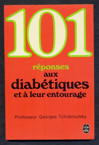 101 réponses aux diabétiques et à leur entourage