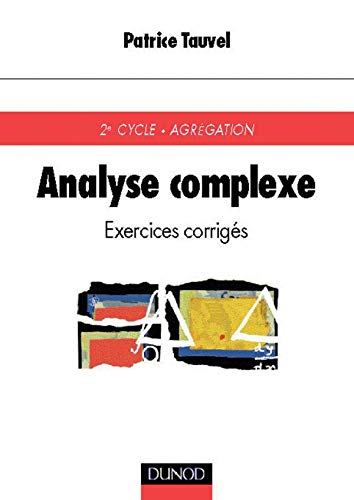 Analyse complexe : exercices corrigés : 2e cycle, agrégation