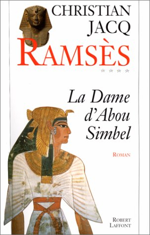 Ramsès. Vol. 4. La dame d'Abou Simbel