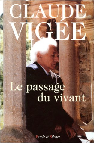Le passage du vivant : essais, poésies, témoignages (1989-2000)