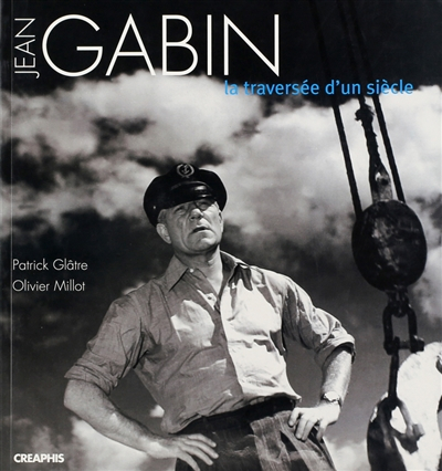 Jean Gabin : la traversée d'un siècle