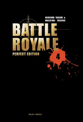 Battle royale : perfect edition. Vol. 4 - Koshun Takami, Masayuki Taguchi