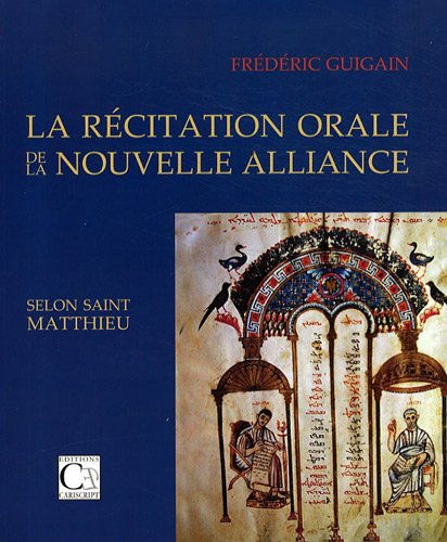 La récitation orale de la Nouvelle Alliance selon saint Matthieu