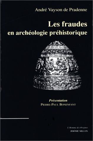 Les fraudes en archéologie préhistorique
