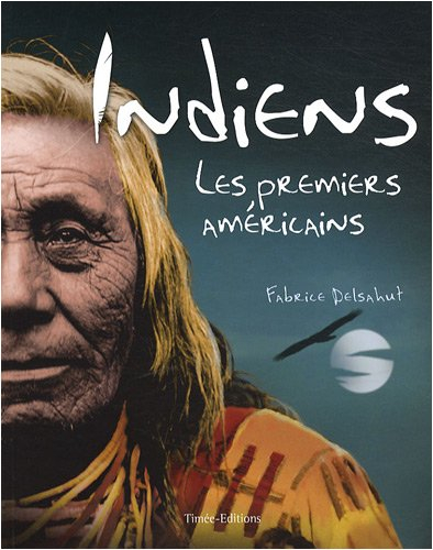 Indiens, les premiers Américains