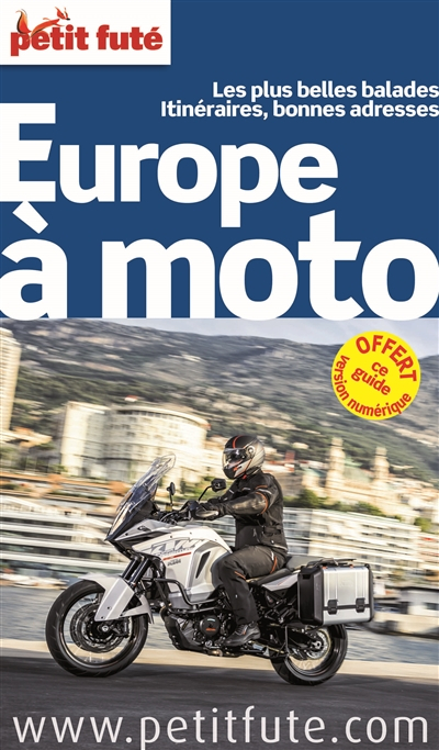 Europe à moto : les plus belles balades, itinéraires, bonnes adresses : 2015-2016