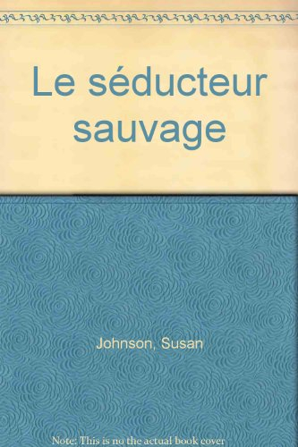 le séducteur sauvage