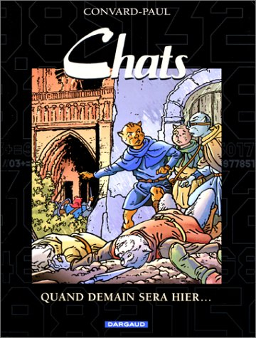Les chats. Vol. 5. Quand demain sera hier