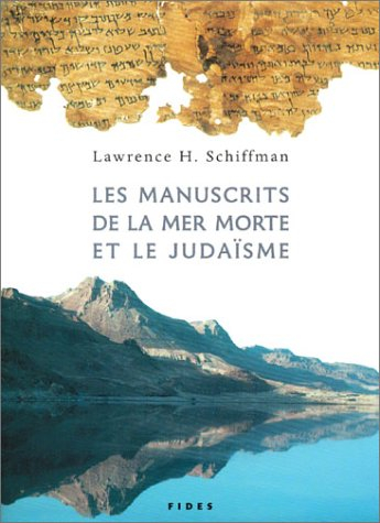 Les Manuscrits de la mer Morte et l'histoire du judaïsme