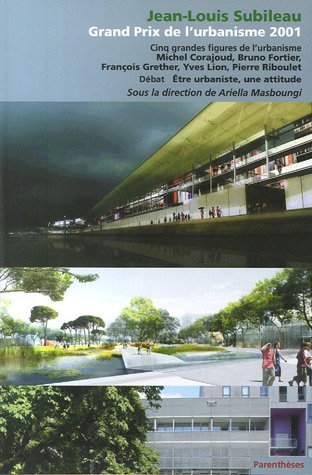 Grand prix de l'urbanisme 2001 : Jean-Louis Subileau