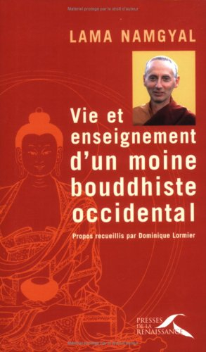 Vie et enseignement d'un moine bouddhiste occidental