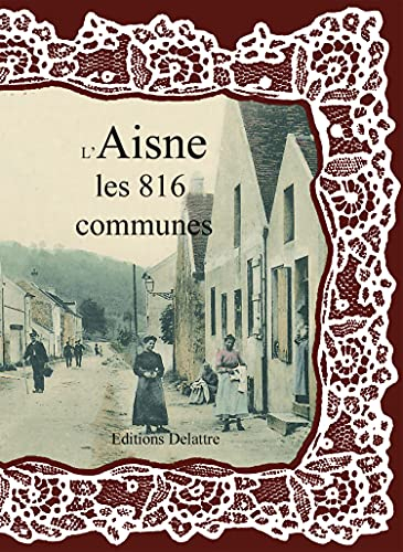 L'Aisne : les 816 communes