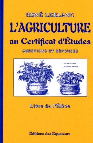 L'agriculture au certificat d'études : questions et réponses : livre de l'élève