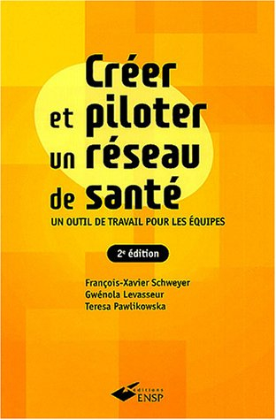 Créer et piloter un réseau de santé