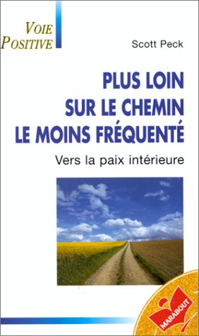Plus loin sur le chemin le moins fréquenté