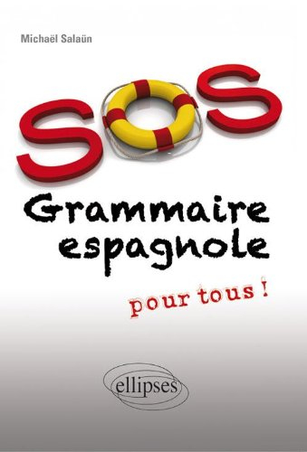 SOS grammaire espagnole : pour tous !