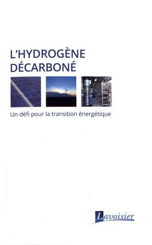 L'hydrogène décarboné : un défi pour la transition énergétique