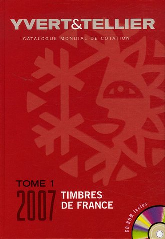 Catalogue Yvert et Tellier de timbres-poste. Vol. 1. France : émissions générales des colonies, 2007