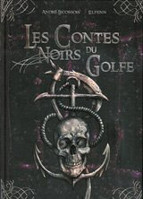 Les contes noirs du golfe