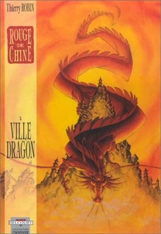 Rouge de Chine. Vol. 1. Ville dragon