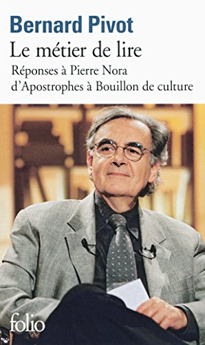 Le métier de lire : réponses à Pierre Nora, d'Apostrophes à Bouillon de culture