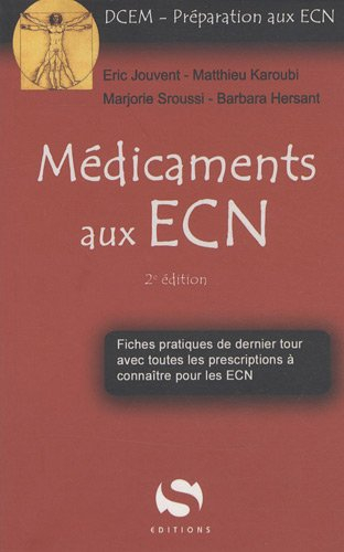 Médicaments aux ECN : fiches pratiques de dernier tour avec toutes les prescriptions à connaître pou