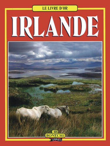 le livre d'or - irlande: the golden book of ireland, french edition
