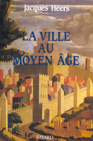 La Ville au Moyen Age : paysages, pouvoirs et conflits