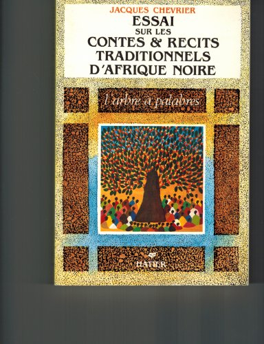 L'Arbre à palabres : essai sur les contes et récits traditionnels d'Afrique noire