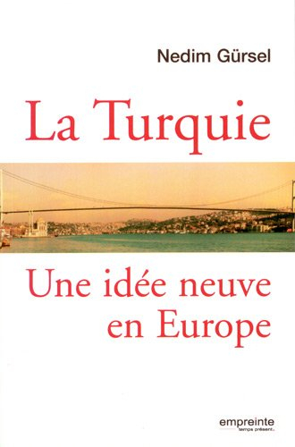 La Turquie : une idée neuve en Europe