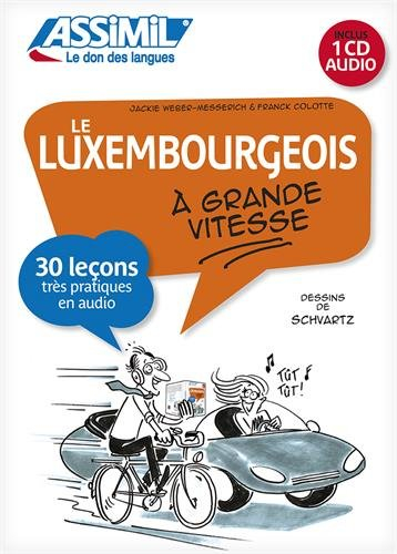 Le luxembourgeois à grande vitesse : 30 leçons très pratiques en audio