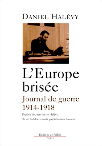 L'Europe brisée : journal et lettres 1914-1918