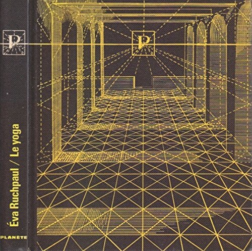 philosophie et pratique du yoga. editions retz. l'encyclopédie planète. 1969. (yoga, philosophie, sp