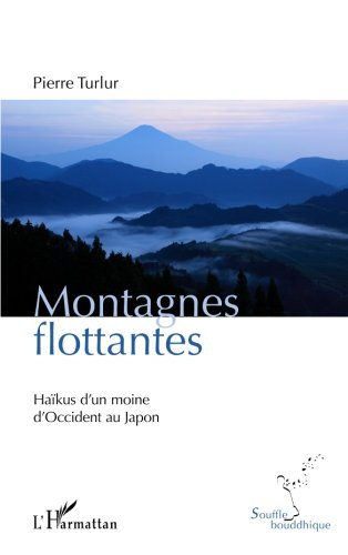 Montagnes flottantes : haïkus d'un moine d'Occident au Japon