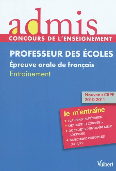 Professeur des écoles, épreuve orale de français : entraînement : nouveau CRPE 2010-2011