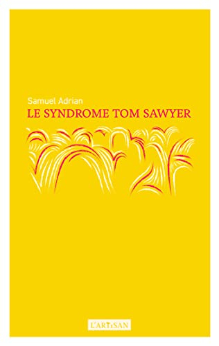 Le Syndrome Tom Sawyer