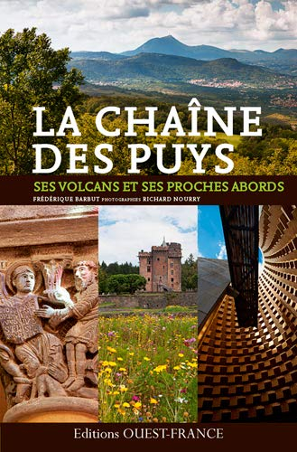 La chaîne des Puys : ses volcans et ses proches abords